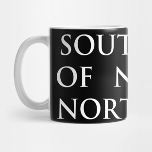 South of No North Mug